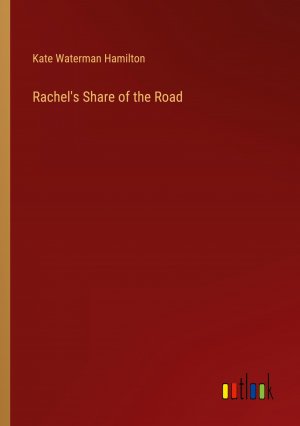 Rachel's Share of the Road / Kate Waterman Hamilton / Taschenbuch / Paperback / Englisch / 2024 / Outlook Verlag / EAN 9783385460560