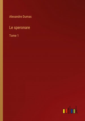 Le speronare / Tome 1 / Alexandre Dumas / Taschenbuch / Paperback / Französisch / 2024 / Outlook Verlag / EAN 9783385053540