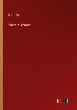 Winters Abroad / R. H. Otter / Taschenbuch / Paperback / Englisch / 2024 / Outlook Verlag / EAN 9783385461970