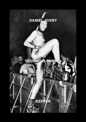 Techno Is Boring / Daniel Avery (u. a.) / Taschenbuch / Englisch / 2024 / Velocity Press / EAN 9781913231767