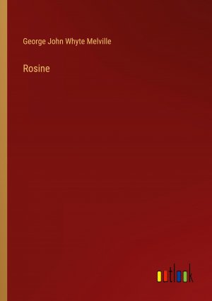 Rosine / George John Whyte Melville / Taschenbuch / Paperback / Englisch / 2024 / Outlook Verlag / EAN 9783385544611