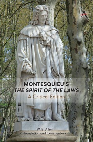 neues Buch – Montesquieu's 'The Spirit of the Laws' / A Critical Edition / W. B. Allen / Buch / Gebunden / Englisch / 2024 / Anthem Press / EAN 9781839982941