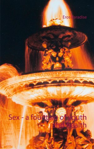 Sex - a fountain of youth and health / Eros Paradise / Taschenbuch / Paperback / Englisch / 2021 / Books on Demand GmbH / EAN 9783754308370