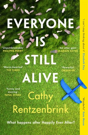 Everyone Is Still Alive / The funny and moving fiction debut from the Sunday Times bestselling author of The Last Act of Love / Cathy Rentzenbrink / Taschenbuch / Englisch / 2022 / Orion Publishing Co