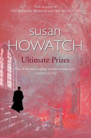 ULTIMATE PRIZES SUSAN HOWATCH / Susan Howatch / Taschenbuch / Kartoniert Broschiert / Englisch / 1996 / HARPERCOLLINS / EAN 9780006496915