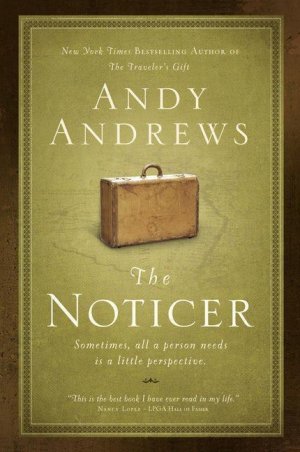 The Noticer / Sometimes, All a Person Needs Is a Little Perspective. / Andy Andrews / Taschenbuch / Kartoniert Broschiert / Englisch / 2011 / Thomas Nelson / EAN 9780785232322