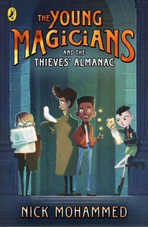 The Young Magicians and The Thieves' Almanac / Nick Mohammed / Taschenbuch / Kartoniert Broschiert / Englisch / 2017 / Penguin Random House Children's UK / EAN 9780141376998