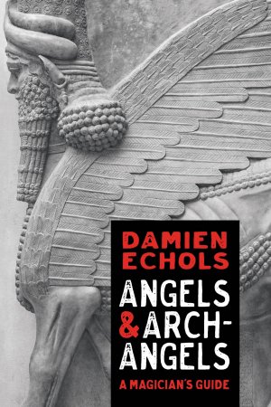 Angels and Archangels / A Magician's Guide / Damien Echols / Taschenbuch / Kartoniert Broschiert / Englisch / 2023 / Sounds True / EAN 9781649630537