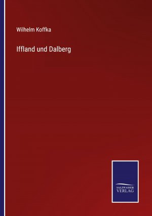 Iffland und Dalberg / Wilhelm Koffka / Taschenbuch / Paperback / 572 S. / Deutsch / 2022 / Outlook / EAN 9783375010386