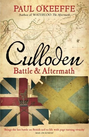 Culloden / Battle & Aftermath / Paul O'Keeffe / Taschenbuch / Kartoniert Broschiert / Englisch / 2023 / Vintage Publishing / EAN 9781784704452