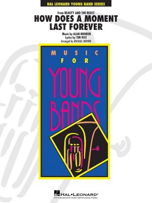 How Does a Moment Last Forever / from Beauty and the Beast / Alan Menken_Tim Rice / Young Concert Band / Partitur + Stimmen / Hal Leonard / EAN 9781495097713