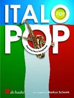 Italo Pop / Songbuch (Saxophon) / Buch + CD / 2008 / De Haske Publications / EAN 9789043128285