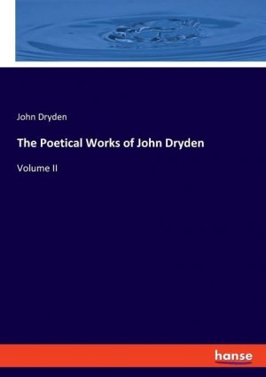 The Poetical Works of John Dryden / Volume II / John Dryden / Taschenbuch / Paperback / Kartoniert Broschiert / Englisch / 2022 / hansebooks / EAN 9783348075480