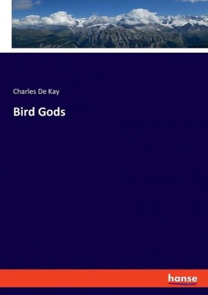 Bird Gods / Charles De Kay / Taschenbuch / Paperback / Englisch / 2022 / hansebooks / EAN 9783348075510