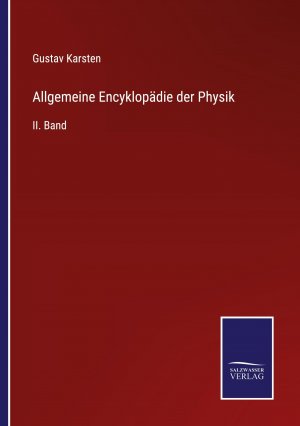 Allgemeine Encyklopädie der Physik / II. Band / Gustav Karsten / Taschenbuch / Paperback / 180 S. / Deutsch / 2022 / Outlook / EAN 9783375083588