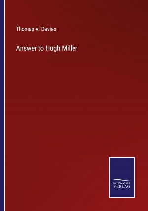 neues Buch – Davies, Thomas A – Answer to Hugh Miller / Thomas A. Davies / Taschenbuch / Paperback / Englisch / 2022 / Outlook / EAN 9783375097882