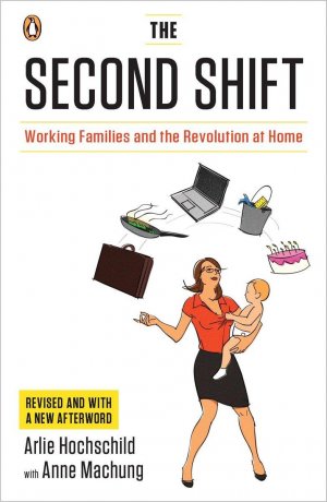 The Second Shift / Working Families and the Revolution at Home / Anne Machung (u. a.) / Taschenbuch / Einband - flex.(Paperback) / Englisch / 2012 / Penguin Putnam Inc / EAN 9780143120339