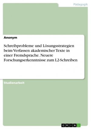 Schreibprobleme und Lösungsstrategien beim Verfassen akademischer Texte in einer Fremdsprache. Neuere Forschungserkenntnisse zum L2-Schreiben / Taschenbuch / Paperback / 36 S. / Deutsch / 2024