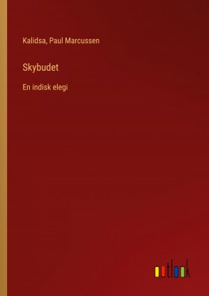 Skybudet / En indisk elegi / Kalidsa (u. a.) / Taschenbuch / Paperback / Dänisch / 2024 / Outlook Verlag / EAN 9783385088283