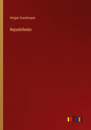 Rejsebilleder / Holger Drachmann / Taschenbuch / Paperback / Dänisch / 2024 / Outlook Verlag / EAN 9783385088146