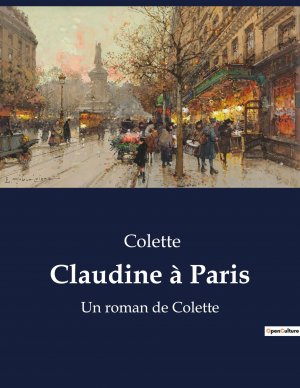 Claudine à Paris / Un roman de Colette / Colette / Taschenbuch / Französisch / 2025 / Culturea / EAN 9791041924714