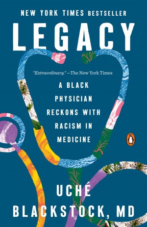 Legacy / A Black Physician Reckons with Racism in Medicine / Uché Blackstock / Taschenbuch / Einband - flex.(Paperback) / Englisch / 2025 / Penguin Random House LLC / EAN 9780593491300