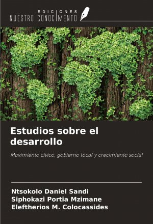 Estudios sobre el desarrollo / Movimiento cívico, gobierno local y crecimiento social / Ntsokolo Daniel Sandi (u. a.) / Taschenbuch / Spanisch / 2025 / Ediciones Nuestro Conocimiento