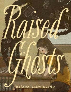 neues Buch – Briana Loewinsohn – Raised by Ghosts / Briana Loewinsohn / Taschenbuch / Englisch / 2025 / Fantagraphics Books / EAN 9798875000508