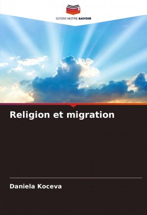 neues Buch – Daniela Koceva – Religion et migration / Daniela Koceva / Taschenbuch / Französisch / 2025 / Editions Notre Savoir / EAN 9786208593520