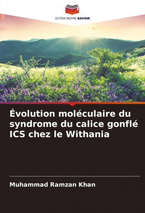 Évolution moléculaire du syndrome du calice gonflé ICS chez le Withania / Muhammad Ramzan Khan / Taschenbuch / Französisch / 2025 / Editions Notre Savoir / EAN 9786208628192