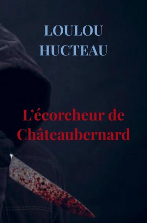 neues Buch – Loulou Hucteau – L'écorcheur de Châteaubernard / Loulou Hucteau / Taschenbuch / Französisch / 2025 / Bookmundo / EAN 9789403766249