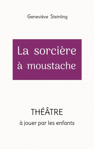 neues Buch – Geneviève Steinling – La sorcière à moustache / Geneviève Steinling / Taschenbuch / Französisch / 2025 / BoD - Books on Demand / EAN 9782322542499