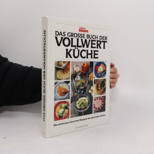 gebrauchtes Buch – Kolektiv – Das grosse Buch der Vollwertküche