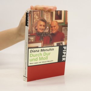 gebrauchtes Buch – Diana Menuhin – Durch Dur und Moll: Mein Leben mit Yehudi Menuhin