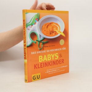 gebrauchtes Buch – Dagmar von Cramm – Das grosse GU-Kochbuch für Babys & Kleinkinder