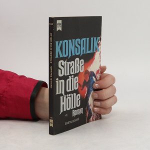 gebrauchtes Buch – Heinz G. Konsalik – Straße in die Hölle