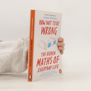 How not to be wrong : the hidden maths of everyday life