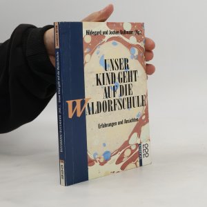 gebrauchtes Buch – Hildegard Bußmann – Unser Kind geht auf die Waldorfschule