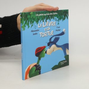 gebrauchtes Buch – Alexandre Jardin – Le Lièvre et la Tortue