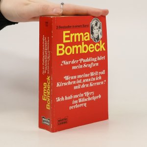 gebrauchtes Buch – Erma Bombeck – Nur der Pudding hört mein Seufzen / Wenn meine Welt voll Kirschen ist... / Ich hab mein Herz im Wäschekorb verloren.