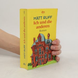 gebrauchtes Buch – Matt Ruff – Ich und die anderen: Roman