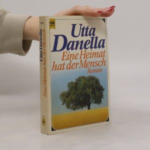 gebrauchtes Buch – Utta Danella – Eine Heimat hat der Mensch