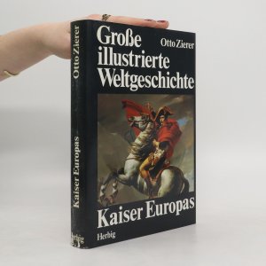 Kaiser Europas - Napoleon und seine Zeit