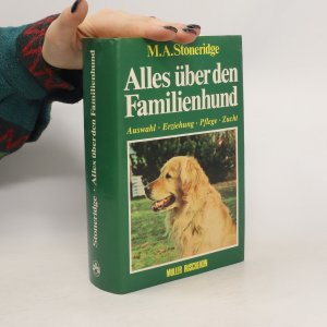 gebrauchtes Buch – M. A. Stoneridge – Alles über den Familienhund