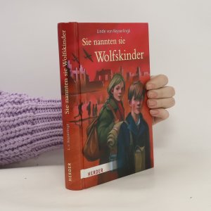 gebrauchtes Buch – Linde von Keyserlingk – Sie nannten sie Wolfskinder