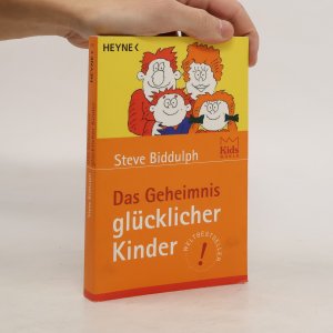 gebrauchtes Buch – Steve Biddulph – Das Geheimnis glücklicher Kinder