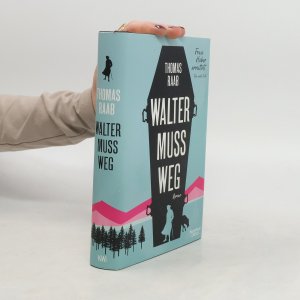 gebrauchtes Buch – Thomas Raab – Walter muss weg