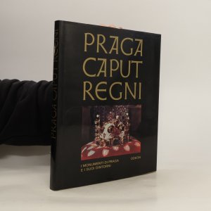 gebrauchtes Buch – Karel Neubert – Praga caput regni : i monumenti di Praga e i suoi dintorni