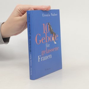 gebrauchtes Buch – Ursula Nuber – Zehn Gebote für gelassene Frauen