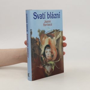 gebrauchtes Buch – Joanne Harris – Svatí blázni